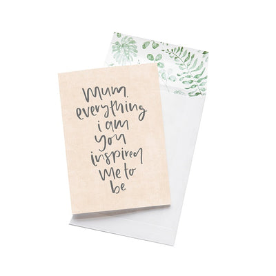 Emma Kate Co. Greeting Card - Mum, Everything I Am You Inspired Me To Be. Clean Beauty Store One Fine Secret